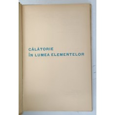 CALATORIE IN LUMEA ELEMENTELOR , 1965