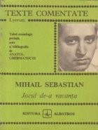 Jocul de-a vacanta (Texte comentate) foto