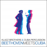 Beethoven Meets Cuba | Klazz Brothers &amp; Cuba Percussion, Jazz