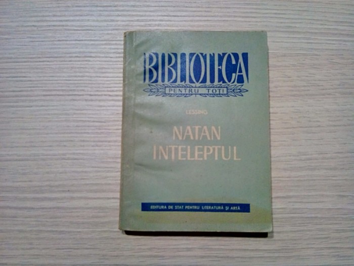 NATAN INTELEPTUL - G. Ephraim Lessing - Lucian Blaga (trad.) - 1955, 351 p.