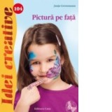 Pictura pe fata - Idei creative 104 - Janja Grossmann