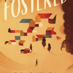 Fostered: One Woman's Powerful Story of Finding Faith and Family Through Foster Care