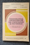 TEHNOLOGIA PRODUSELOR DE COFETARIE SI PATISERIE Manual X-XII - Manailescu, Pantu