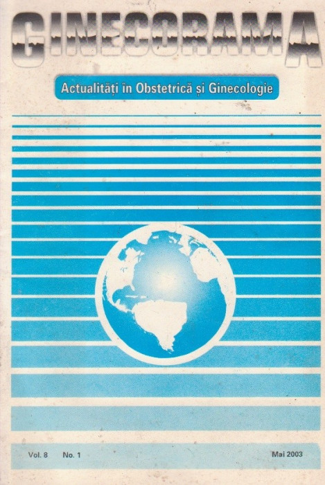 Ginecorama - Actualitati in Obstetrica si Ginecologie, Vol. 8, No. 1, 2003