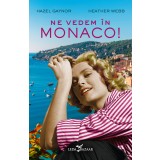 Ne vedem &icirc;n Monaco!