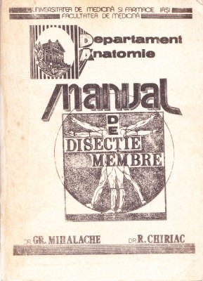 AS - DR. GR. MIHALACHE, DR. R. CHIRIAC - MANUAL DE DISECTIE MEMBRE foto