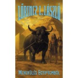 Menek&uuml;l&eacute;s Egyiptomb&oacute;l - Lőrincz L. L&aacute;szl&oacute;