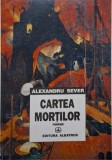 Cartea Mortilor - Alexandru Sever (Carte Noua/Anticariat)