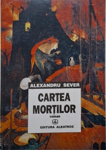 Cartea mortilor &ndash; Alexandru Sever