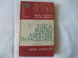 Fizica pentru admiterea in facultate vol.1-2 Mihail Atanasiu, Victor Drobota