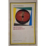 Ioana Cretulescu - Mutatiile realismului (Editia: 1974)