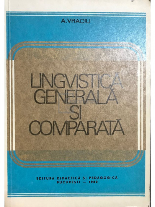 A. Vraciu - Lingvistică generală și comparată (editia 1980)