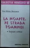 Cumpara ieftin DAN-SILVIU BOERESCU: LA NOAPTE, PE STRADA TOAMNEI(DEBUT 1993/DEDICATIE-AUTOGRAF)
