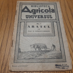 ARATUL - G. Ionescu-Sisesti - Biblioteca Agricola No. 1, 1944, 32 p.