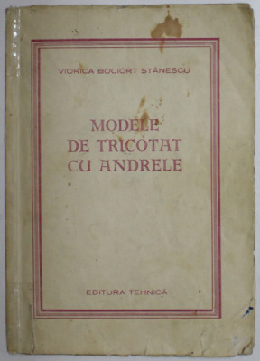 MODELE DE TRICOTAT CU ANDRELE de VIORICA BOCIORT STANESCU , 1956 foto