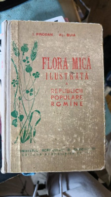 Flora Mica Ilustrata a Republicii Populare Romine - I.Prodan , Al.Buia foto