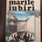 MARILE IUBIRI - Aurel Dragos Munteanu