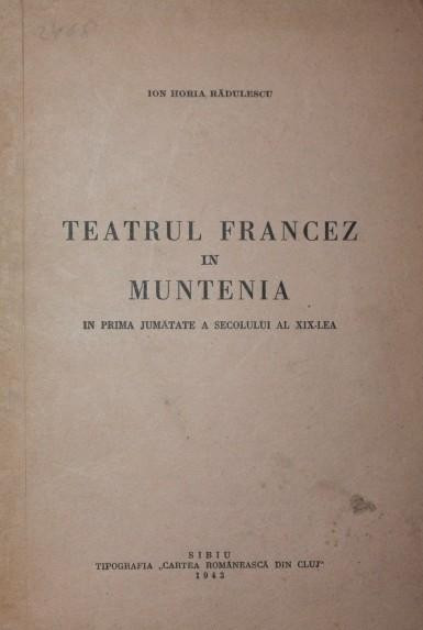 TEATRUL FRANCEZ IN MUNTENIA IN PRIMA JUMATATE A SECOLULUI AL XIX LEA