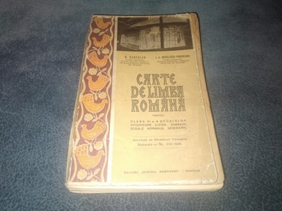 N CARTOJAN - CARTE DE LIMBA ROMANA PENTRU CLASA A VI A 1938 foto