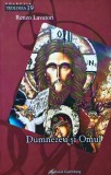 Dumnezeu și omul - o &icirc;nt&acirc;lnire m&acirc;ntuitoare: revelație și credință - 2009 - Renzo Lavatori (@T61)