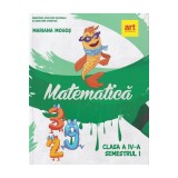 MATEMATICA. Manual pentru clasa a IV-a. Semestrul I