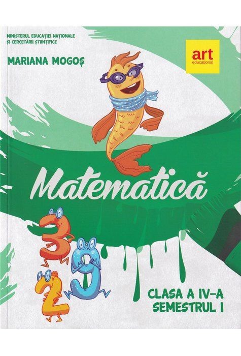 MATEMATICA. Manual pentru clasa a IV-a. Semestrul I