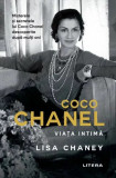 Coco Chanel. Viata intima - Lisa Chaney - Litera