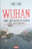 Wuhan. Jurnal dintr-un oras in carantina - Fang Fang - 2020