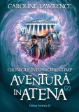 Aventuri &icirc;n Atena. Cronicile &icirc;ntoarcerii &icirc;n timp (Vol. 2) - Paperback brosat - Caroline Lawrence - Paralela 45