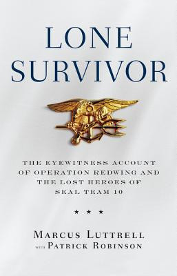 Lone Survivor: The Eyewitness Account of Operation Redwing and the Lost Heroes of Seal Team 10 foto