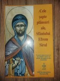 Cele sapte plansuri ale Sfantului Efrem Sirul