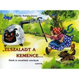&#039;Elszaladt a kemence...&#039; - Dalok &eacute;s mond&oacute;k&aacute;k ovisoknak - Radv&aacute;ny Zsuzsa
