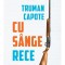 Cu Sange Rece, Truman Capote - Editura Art