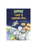 Ce să faci... c&acirc;nd te cuprinde frica - Paperback brosat - Dr. Claire A.B. Freeland - Trei