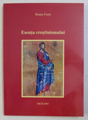 ESENTA CRESTINISMULUI de BRUNO FORTE , 2004 foto