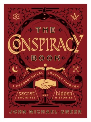 The Conspiracy Book: A Chronological Journey Through Secret Societies and Hidden Histories foto