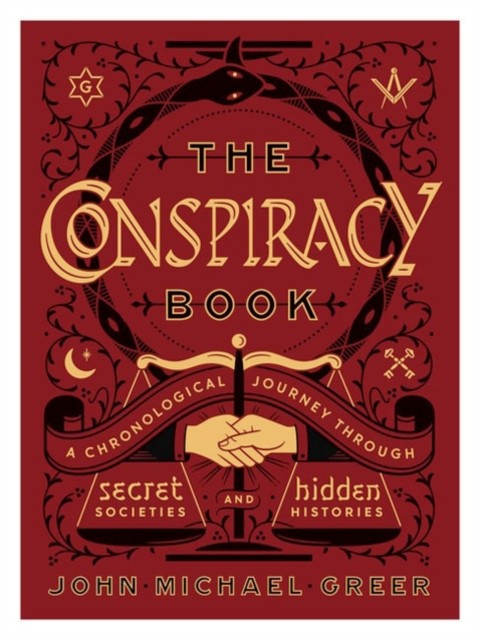 The Conspiracy Book: A Chronological Journey Through Secret Societies and Hidden Histories