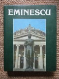 Eminescu, Un veac de nemurire, vol. 2, editura Minerva, București 1991