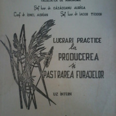 Cazaceanu Aurica- Lucrari practice la producerea si pastrarea furajelor