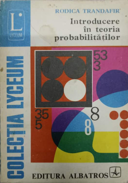 INTRODUCERE IN TEORIA PROBABILITATILOR-RODICA TRANDAFIR