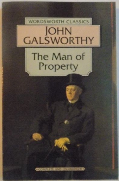 THE MAN OF PROPERTY by JOHN GALSWORTHY , 1994