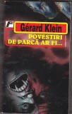 bnk ant Gerard Klein - Povestiri de parca ar fi ... ( SF )