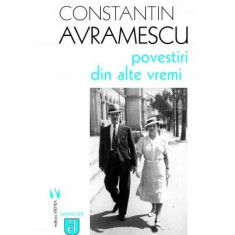 Povestiri din alte vremi - Paperback brosat - Constantin Avramescu - Vremea