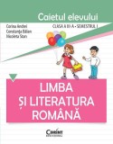 Limba şi literatura rom&acirc;nă. Caietul elevului pentru clasa a III-a, semestrul I