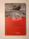 Lucian Boia - Mitologia științifică a comunismului (ediția a III-a, 2011)