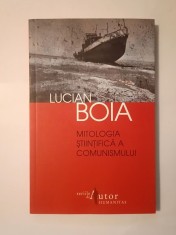 Lucian Boia - Mitologia științifică a comunismului (ediția a III-a, 2011)