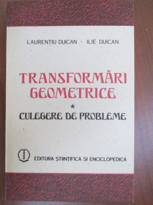Transformari geometrice Culegere de probleme Laurentiu Duican foto