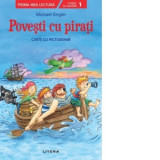 Povesti cu pirati. Carte cu pictograme. Citesc cu ajutor (Nivelul 1) - Michael Engler, Valentina Georgescu