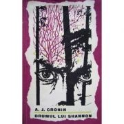 A. J. Cronin - Drumul lui Shannon