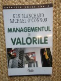 Managementul si valorile - Ken Blanchard, Michael O'Connor